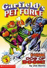 K-Niner Dog of Doom (Garfield's Pet Force, Book 3)