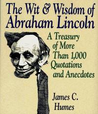 The Wit  Wisdom Of Abraham Lincoln