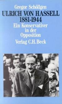 Ulrich Von Hassell, 1881-1944 : Ein Konserviter in Der Opposition