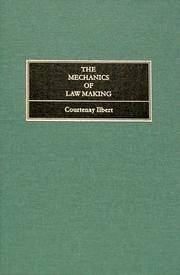 The Mechanics of Law Making (Columbia University Lectures. Carpentier Lectures,