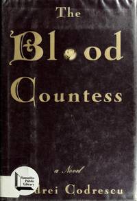 The Blood Countess: A Novel by Andrei Codrescu - First - 1995 - from Rocking Chair Books (SKU: 519980)