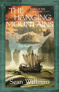 Hanging Mountains: Books of the Cataclysm: Three