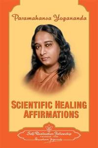 SCIENTIFIC HEALING AFFIRMATIONS: THEORY AND PRACTICE OF CONCENTRATION