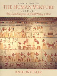image of THE HUMAN VENTURE (A GREAT ENTERPRISE - A WORLD HISTORY TO 1500)