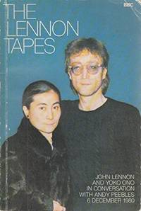 The Lennon tapes: John Lennon and Yoko Ono in conversation with Andy Peebles, 6 December 1980