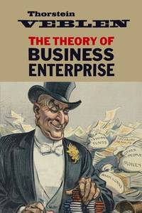 The Theory Of Business Enterprise