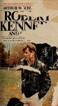 Robert Kennedy and His Times by Schlesinger, Arthur M., Jr - 1979