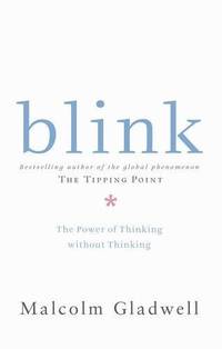 Blink by Malcolm Gladwell