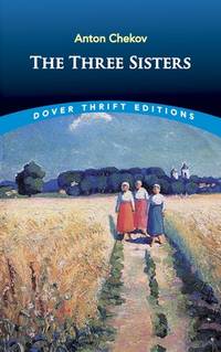 The Three Sisters (Dover Thrift Editions: Plays)