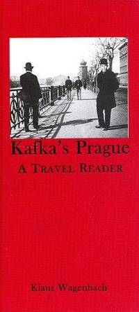 Kafka's Prague: A Travel Reader