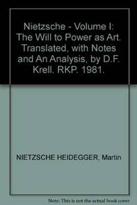 Nietzsche: Volume I: The Will to Power as Art