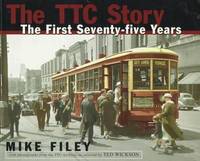 The TTC Story: The First Seventy-Five Years