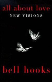 image of All About Love: New Visions (Bell Hooks Love Trilogy)