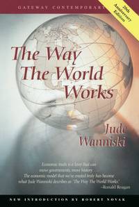 The Way the World Works by Jude Wanniski
- Paperback
- 4th Edition
- 1998
- from The Cat's Tale (SKU: 002231)