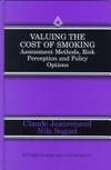 Valuing the Cost of Smoking: Assessment Methods, Risk Perception and Policy Options (Studies in...