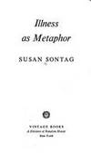 Illness As Metaphor by SONTAG, Susan - 1978