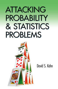 Attacking Probability and Statistics Problems (Dover Books on Mathematics) [Paperback] Kahn, David S