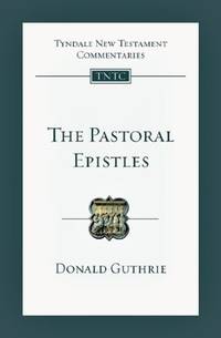 The Pastoral Epistles: An Introduction and Commentary (Volume 14) (Tyndale New Testament Commentaries)