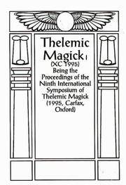 Thelemic Magick XC (1994). Being the Proceedings of the Ninth [9th]  International Symposium of Thelemic Magick (Carfax, Oxford)