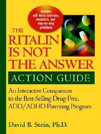 Ritalin Is Not the Answer Action Guide: An Interactive Companion to the Bestselling Drug-Free...