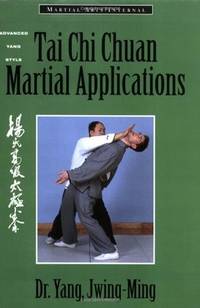 Tai Chi Chuan Martial Applications - Advanced Yang Style Tai Chi Chuan