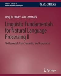 Linguistic Fundamentals for Natural Language Processing II: 100 Essentials from Semantics and...