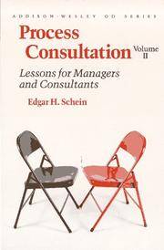 PROCESS CONSULTATION, Volume II : Lessons for Managers and Consultants