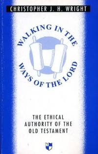 Walking in the Ways of the Lord : Essays in Old Testament Ethics