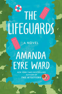 The Lifeguards: A Novel