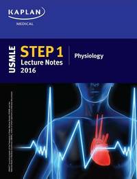 USMLE Step 1 Physiology Lecture Notes 2016