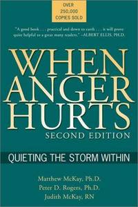 When Anger Hurts: Quieting the Storm Within, 2nd Edition