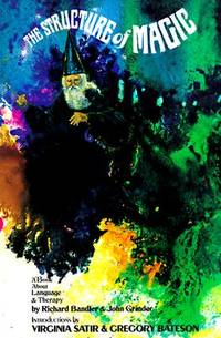 The Structure of Magic: A Book About Language & Therapy