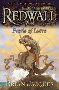 Pearls of Lutra: A Tale from Redwall by Jacques, Brian - 2004