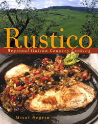 Rustico : Regional Italian Country Cooking by Negrin, Micol