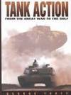 Tank Action: from the Great War to the Gulf