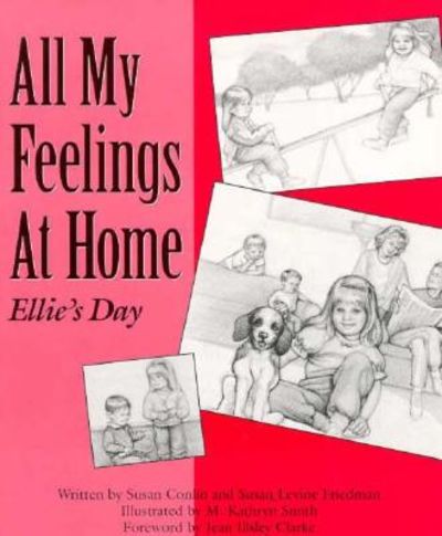 All My Feelings at Home: Ellie's Day