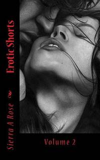 Erotic Shorts: Volume 2 (Short Erotica Collection)