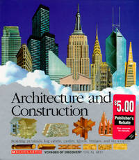 Architecture and Construction: Building Pyramids, Log Cabins, Castles, Igloos, Bridges, and...