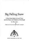 Big Falling Snow: A Tewa-Hopi Indian&#039;s Life and Times and the History and Traditions of His People de Albert Yava; Harold Courlander - 1978-09