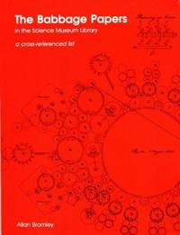 The Babbage Papers in the Science Museum Library: A Cross-referenced List