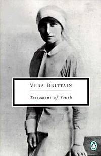 Vera Brittain: Testament of Youth: An Autobiographical Study of the Years 1900-1925 (Penguin...