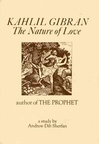 Kahlil Gibran: the nature of love