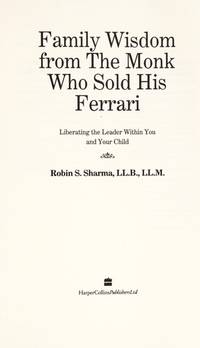 image of Family Wisdom from the Monk Who Sold His Ferrari: Nurturing the Leader Within Your Child