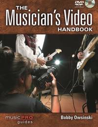 The Musician's Video Handbook (Music Pro Guides) [Paperback] Owsinski, Bobby