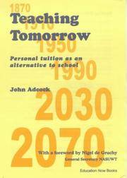 Teaching Tomorrow: Personal Tuition as an Alternative to School by John Adcock
- Paperback
- 2000
- from Fireside Bookshop (SKU: 061402)