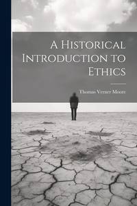 A Historical Introduction To Ethics