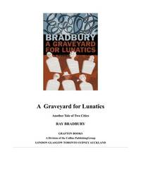 A Graveyard for Lunatics, Another Tale of Two Cities