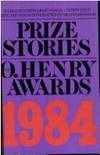 Prize Stories The O. Henry Awards 1984