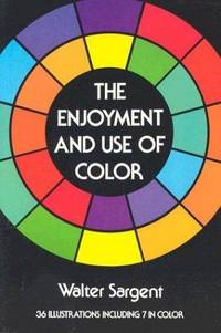 THE ENJOYMENT AND USE OF COLOR