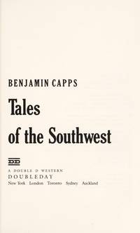 TALES OF THE SOUTHWEST (A Double D western) by Benjamin Capps - 1990-12-01